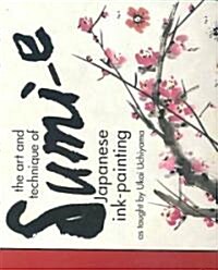 The Art and Technique of Sumi-E (Paperback, Reprint)