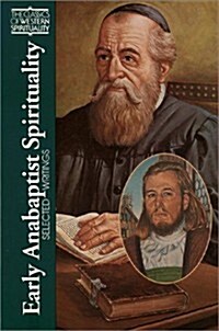 Early Anabaptist Spirituality: Selected Writings (Hardcover)