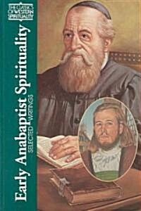 Early Anabaptist Spirituality: Selected Writings (Paperback)
