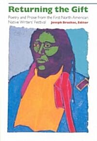Returning the Gift: Poetry and Prose from the First North American Native Writers Festivalvolume 29 (Paperback)