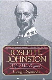 Joseph E, Johnston: A Civil War Biography (Paperback)