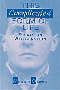 This Complicated Form of Life: Essays on Wittgenstein (Paperback)