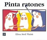 Pinta Ratones/ Mouse Paint (Hardcover)