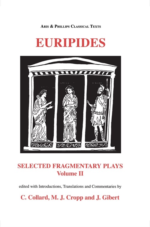 Euripides: Selected Fragmentary Plays: Volome II (Hardcover)