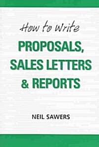 Proposals, Sales Letters & Reports (Paperback)