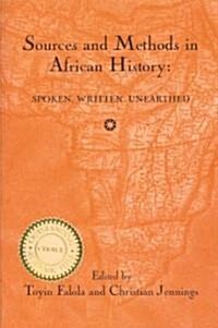 Sources and Methods in African History: Spoken Written Unearthed (Paperback)