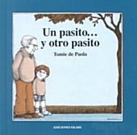 Un pasito... y otro pasito / Now One Foot, Now the Other (Hardcover, 1st)