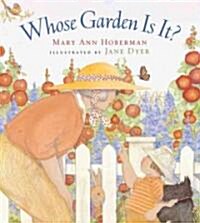 Whose Garden Is It? (Hardcover)