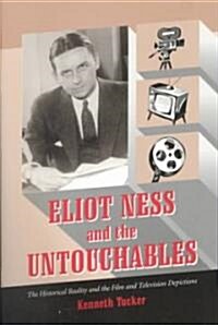Eliot Ness and the Untouchables (Paperback)