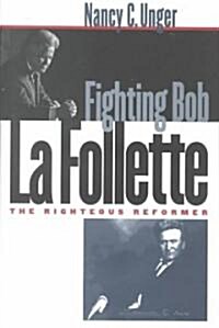 Fighting Bob LA Follette (Hardcover)