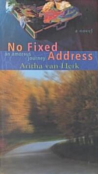 No Fixed Address: An Amorous Journey (Paperback)