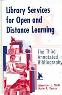 Library Services for Open and Distance Learning: The Third Annotated Bibliography (Hardcover, 3)