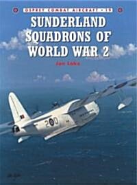 Sunderland Squadrons of World War 2 (Paperback)