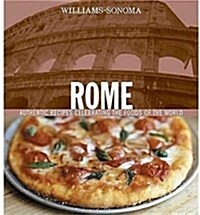 Rome: Authentic Recipes Celebrating the Foods of the World (Hardcover)