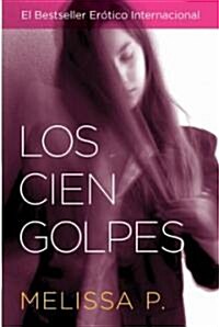 Los Cien Golpes (Paperback)