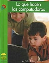 Lo Que Hacen Las Computadoras (Hardcover)