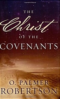 [중고] The Christ of the Covenants (Paperback)