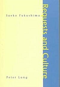Requests and Culture: Politeness in British English and Japanese (Paperback, 3, Revised)