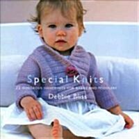 Special Knits: 22 Gorgeous Handknits for Babies and Toddlers (Hardcover)