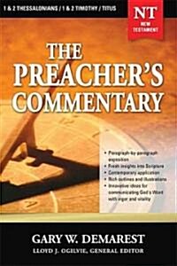 The Preachers Commentary - Vol. 32: 1 and 2 Thessalonians / 1 and 2 Timothy / Titus: 32 (Paperback)