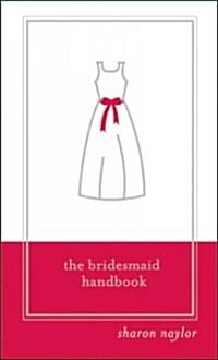 The Bridesmaid Handbook (Hardcover)