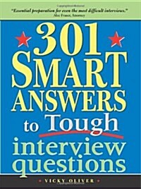 301 Smart Answers to Tough Interview Questions (Paperback)