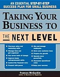 Taking Your Business To The Next Level (Paperback)