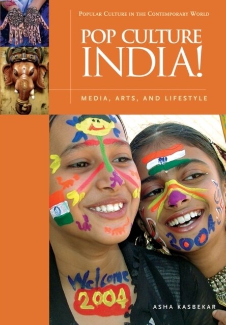 Pop Culture India! Media, Arts, and Lifestyle (Hardcover)