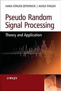 Pseudo Random Signal Processing: Theory and Application (Hardcover)