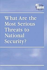 What Are the Most Serious Threats to National Security? (Library)