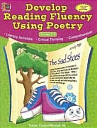 Develop Reading Fluency Using Poetry, Grades 2-4 (Paperback)
