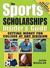 [중고] The Sports Scholarships Insiders Guide (Paperback)