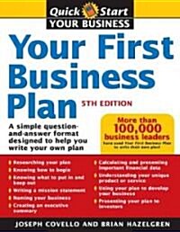 Your First Business Plan: A Simple Question and Answer Workbook Designed to Help You Write a Plan That Will Avoid Common Pitfalls, Secure Financ (Paperback, 5)