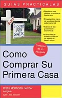 Como Comprar su Primera Casa (Paperback)