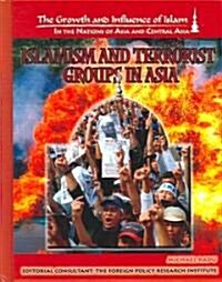 Islamism and Terrorist Groups in Asia (Library Binding)