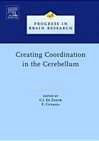 Creating Coordination in the Cerebellum (Hardcover, New)