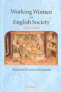 Working Women in English Society, 1300–1620 (Paperback)