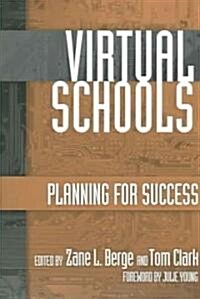 Virtual Schools: Planning for Success (Paperback)