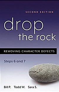 Drop the Rock: Removing Character Defects, Steps Six and Seven (Paperback, 2)