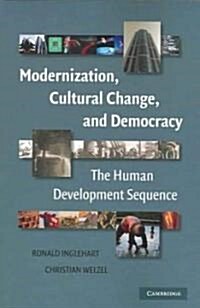 Modernization, Cultural Change, and Democracy : The Human Development Sequence (Paperback)