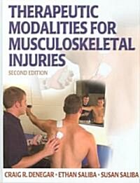 Therapeutic Modalities For Musculoskeletal Injuries (Hardcover, 2nd)