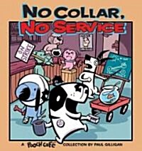 No Collar, No Service (Paperback)