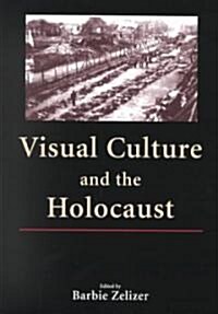 Visual Culture & the Holocaust (Paperback)