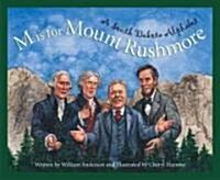 M Is for Mount Rushmore: A South Dakota Alphabet (Hardcover)