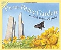 P Is for Peace Garden: A North Dakota Alphabet (Hardcover)