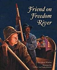 Friend on Freedom River (Hardcover)