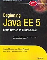Beginning Java Ee 5: From Novice to Professional (Paperback, Corrected, Cor)