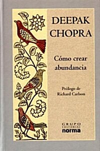 Como Crear Abundancia/how To Create Abundance (Hardcover)