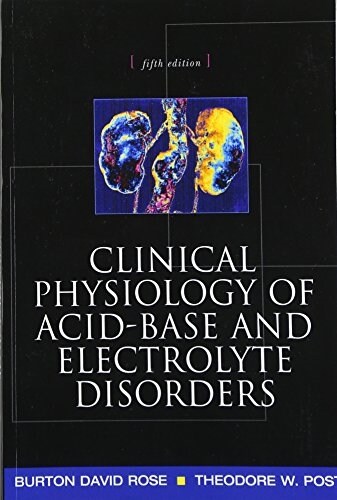 Clinical Physiology of Acid-Base and Electrolyte Disorders (Paperback, 5, Revised)