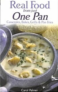 Real Food from Just One Pan (Paperback)